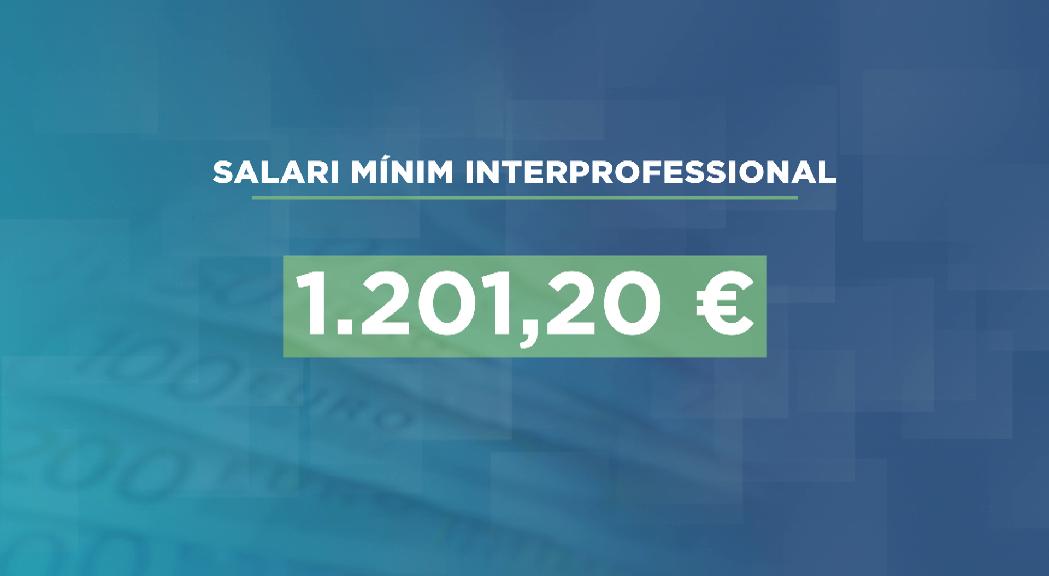 El Govern aprova l'increment del salari mínim a 1.200 euros
