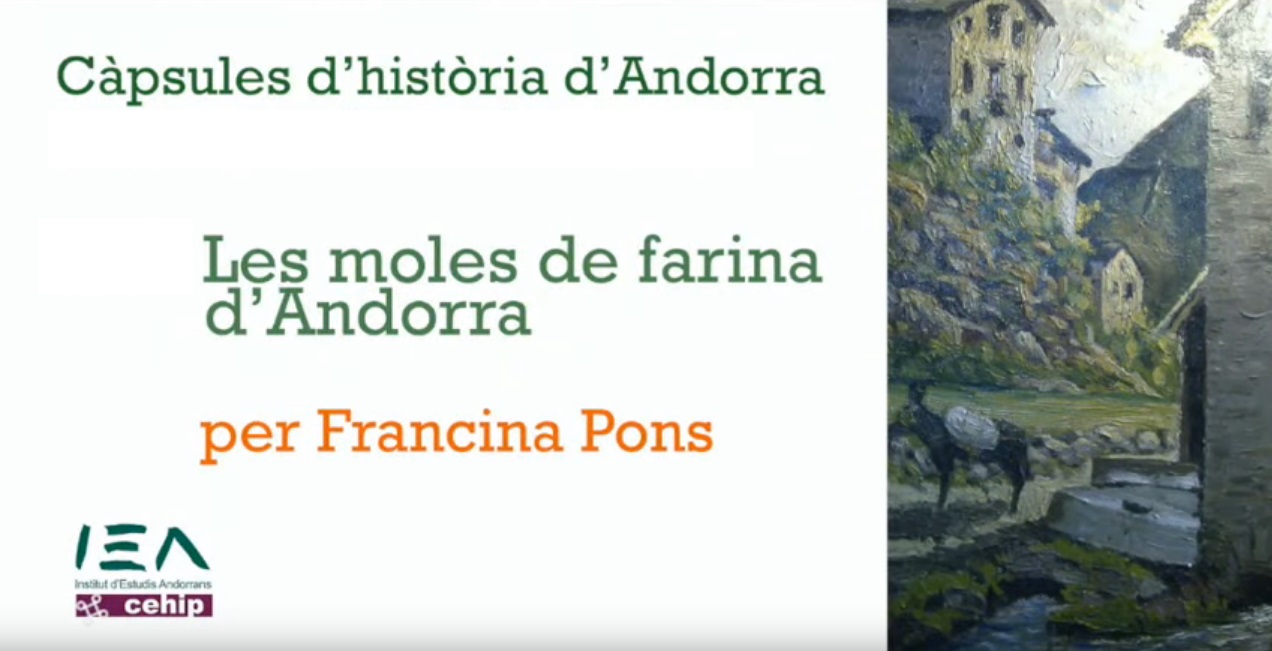 Història d'Andorra amb l'IEA: els molins fariners, amb Francina Pons
